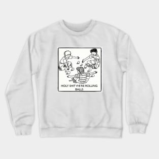 Rolling balls Crewneck Sweatshirt